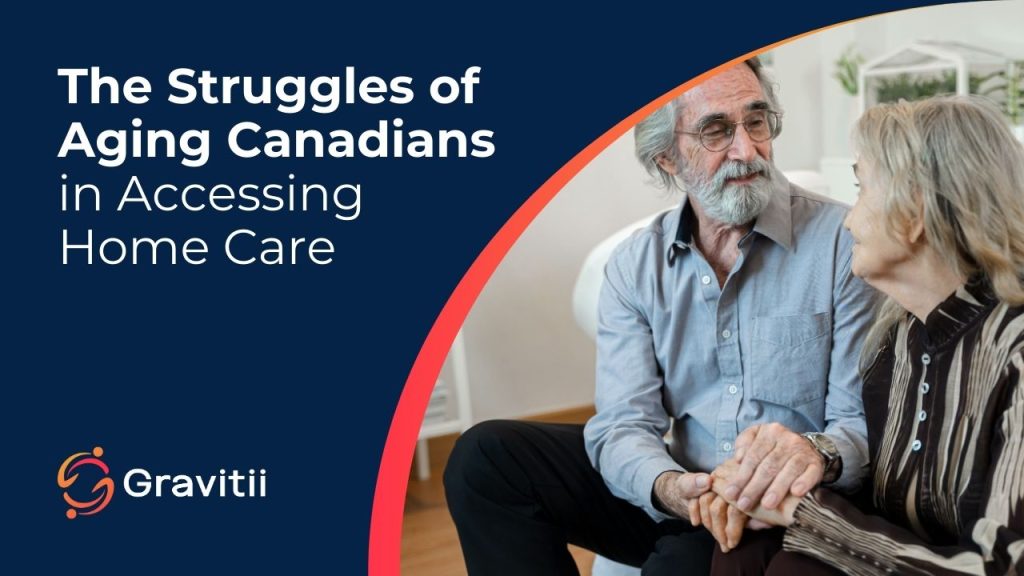 The Silent Crisis: The Struggles of Aging Canadians in Accessing Home Care